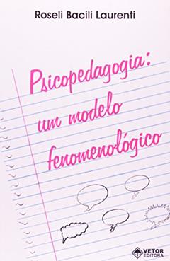 Psicopedagogia - Um Modelo Fenomenologico - 1, do autor Laurenti