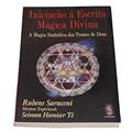 Ler Iniciação à Escrita Mágica Divina, do autor Rubens Saraceni Ler Iniciação à Escrita Mágica Divina, do autor Rubens Saraceni