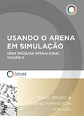 Ler Usando o Arena em simulação (Pesquisa operacional Livro 3), do autor Darci Prado; Magno Yamaguchi Ler Usando o Arena em simulação (Pesquisa operacional Livro 3), do autor Darci Prado; Magno Yamaguchi