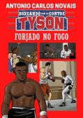Ler TYSON FORJADO NO FOGO, do autor ANTONIO CARLOS NOVAIS