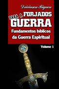 Ler FORJADOS PARA A GUERRA v1: Fundamentos bíblicos da Guerra Espiritual, do autor Deivinson Bignon