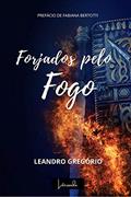 Ler Forjados pelo Fogo: Como desenvolver resiliência em tempos de crise, do autor Leandro Gregorio Ler Forjados pelo Fogo: Como desenvolver resiliência em tempos de crise, do autor Leandro Gregorio