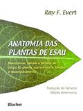 Ler Anatomia das Plantas de Esau: Meristemas, Células e Tecidos do Corpo da Planta: sua Estrutura, Função e Desenvolvimento, do autor Ray F. Evert Ler Anatomia das Plantas de Esau: Meristemas, Células e Tecidos do Corpo da Planta: sua Estrutura, Função e Desenvolvimento, do autor Ray F. Evert