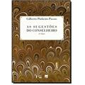 Ler As Sugestões do Conselheiro. A França em Machado de Assis Esaú e Jacó e Memorial de Aires, do autor Gilberto Pinheiro Passos