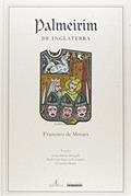 Ler Palmeirim de Inglaterra, do autor Francisco de Moraes