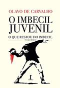 Ler O Imbecil Juvenil, do autor Olavo De Carvalho