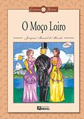Ler O Moço Loiro, do autor Joaquim Manuel De Macedo; Celso Leopoldo Pagnan