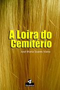 Ler Loira do cemitério, do autor José Maria Soares Viana