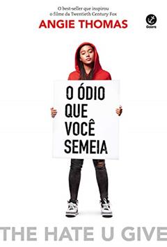 O ódio que você semeia, do autor Angie Thomas