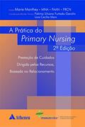 Ler A Prática do Primary Nursing: Prestação de Cuidados Dirigida Pelos Recursos, Baseada no Relacionamento, do autor Marie Manthey Ler A Prática do Primary Nursing: Prestação de Cuidados Dirigida Pelos Recursos, Baseada no Relacionamento, do autor Marie Manthey