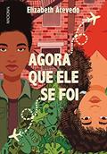 Ler Agora que ele se foi, do autor Elizabeth Acevedo