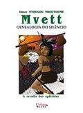 Ler MVETT : GENEALOGIA DO SILÊNCIO: A revolta dos apátridas, do autor Omer Ntougou Ndoutoume