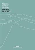 Ler No teu deserto, do autor Miguel Sousa Tavares