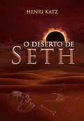 Ler O Deserto de Seth: Bíblia (M2H2N2), do autor Henri Katz Ler O Deserto de Seth: Bíblia (M2H2N2), do autor Henri Katz