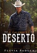 Ler O Falcão do Deserto (Dawson Livro 2), do autor Flávia Padula