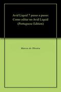 Ler Avid Liquid 7 passo a passo: Como editar no Avid Liquid, do autor Marcos de Oliveira Ler Avid Liquid 7 passo a passo: Como editar no Avid Liquid, do autor Marcos de Oliveira