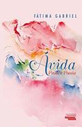 Ler Ávida. Prosa e Poesia, do autor Fátima Gabriel Ler Ávida. Prosa e Poesia, do autor Fátima Gabriel