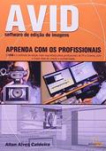 Ler Avid: Software de Edição de Imagens, do autor Allan Alves Caldeira