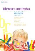 Ler O brincar e suas teorias, do autor Tizuko Kishimoto