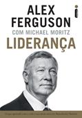 Ler Liderança: O que aprendi com a vida e nos meus anos no Manchester United, do autor Alex Ferguson; Michael Moritz Ler Liderança: O que aprendi com a vida e nos meus anos no Manchester United, do autor Alex Ferguson; Michael Moritz