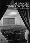 Ler As grandes teorias do teatro, do autor Marie-Claude Hubert