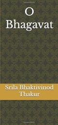 Ler O Bhagavat, do autor Srila Bhaktivinod Thakur Ler O Bhagavat, do autor Srila Bhaktivinod Thakur