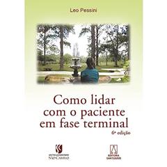 Como Lidar com o Paciente em Fase Terminal, do autor Leo Pessini