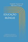 Ler EDUCAÇÃO BILÍNGUE: A importância da Libras para os professores da educação básica nas escolas públicas da cidade do Recife (Portuguese Edition), do autor Dda Daniele   Tavares de Miranda Correia