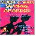 Ler Quem E Vivo Sempre Aparece, do autor Ronaldo Rogerio De Freitas Mourao Ler Quem E Vivo Sempre Aparece, do autor Ronaldo Rogerio De Freitas Mourao