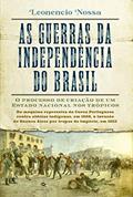 Ler As Guerras da Independência, do autor Leonencio Nossa Ler As Guerras da Independência, do autor Leonencio Nossa
