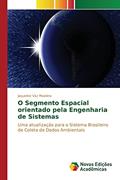Ler O Segmento Espacial orientado pela Engenharia de Sistemas: Uma atualização para o Sistema Brasileiro de Coleta de Dados Ambientais, do autor Vaz Maiolino Jaqueline Ler O Segmento Espacial orientado pela Engenharia de Sistemas: Uma atualização para o Sistema Brasileiro de Coleta de Dados Ambientais, do autor Vaz Maiolino Jaqueline