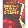 Ler Pretinha de Neve e os sete gigantes, do autor Rubem Filho Ler Pretinha de Neve e os sete gigantes, do autor Rubem Filho