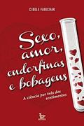 Ler Sexo, amor, endorfinas e bobagens, do autor Cibele Fabichak