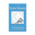Ler Vastu Shastra - A Ciencia da Decoracao e da Arquitetura Indiana, do autor Om Shanti Ler Vastu Shastra - A Ciencia da Decoracao e da Arquitetura Indiana, do autor Om Shanti