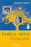 Ler FamÍlia e mitos, do autor Marilene Krom