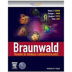Braunwald. Tratado de Doenças Cardiovasculares [2 volumes], do autor Bonow, Robert O.^Otto, Catherine M.
