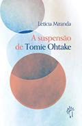 Ler A Suspensão De Tomie Ohtake, do autor Leticia Miranda