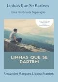 Ler Linhas que Se Partem, do autor Alexandre Marques Lisboa Arantes