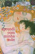 Ler Aprendi Com Minha Mãe, do autor Cristina Ramalho Ler Aprendi Com Minha Mãe, do autor Cristina Ramalho