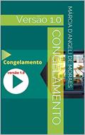 Ler Congelamento: Versão 1.0 (01 Livro 1), do autor Márcia D´Angeli de Moraes Ler Congelamento: Versão 1.0 (01 Livro 1), do autor Márcia D´Angeli de Moraes