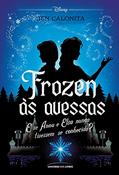 Ler Frozen às avessas: E se Anna e Elsa nunca tivessem se conhecido?, do autor Jen Calonita Ler Frozen às avessas: E se Anna e Elsa nunca tivessem se conhecido?, do autor Jen Calonita