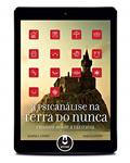 Ler A Psicanálise na Terra do Nunca: Ensaios Sobre a Fantasia, do autor Diana Lichtenstein Corso; Mário Corso
