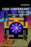 Ler Estudo de Caos Condensado Phil Hine: uma introdução à Magia Caótica 1 (3), do autor Tesla di Murbox