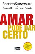 Ler Amar pode dar certo, do autor Roberto Shinyashiki; Eliana Bittencourt Dumet