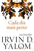 Ler Cada dia mais perto, do autor Irvin D. Yalom