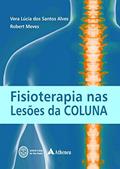 Ler Fisioterapia nas Lesões da Coluna, do autor Vera Lúcia dos Santos Alves; Robert Meves