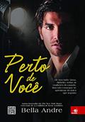 Ler Perto de Você, do autor Bella Andre Ler Perto de Você, do autor Bella Andre