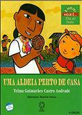 Ler Uma aldeia perto de casa, do autor Telma Guimarães Castro Andrade Ler Uma aldeia perto de casa, do autor Telma Guimarães Castro Andrade