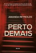 Ler Perto Demais, do autor Amanda Reynolds Ler Perto Demais, do autor Amanda Reynolds