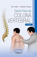 Ler EXAME FISICO DA COLUNA VERTEBRAL, do autor TODD J ALBERT ALEXANDER R VACARRO